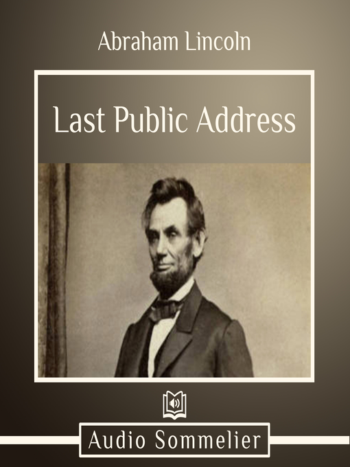 Title details for Last Public Address by Abraham Lincoln - Available